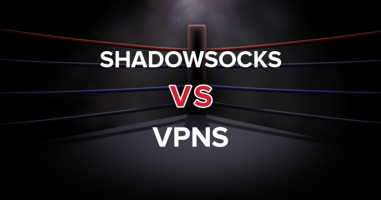 Shadowsocks vs. VPNs: todo lo que necesitas saber