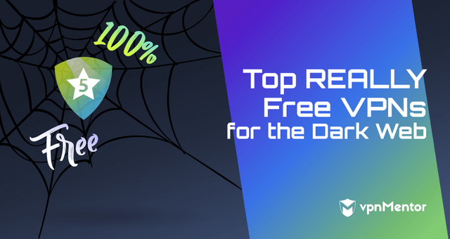 5 mejores VPN gratis para Dark Web: usa Tor seguro (2025)